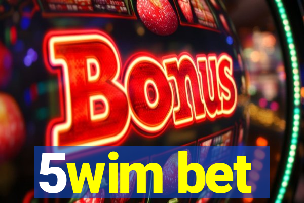 5wim bet